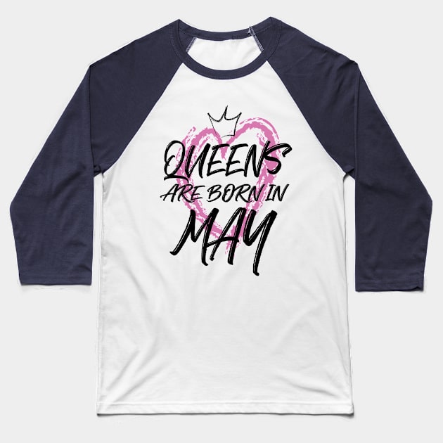 Queens are born in May Baseball T-Shirt by V-shirt